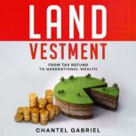 Landvestment, Chantel Gabriel