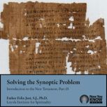 Solving the Synoptic Problem, Felix Just