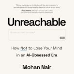 Unreachable, Mohan Nair