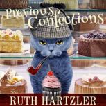 Previous Confections, Ruth Hartzler