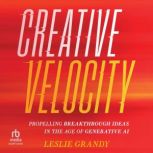 Creative Velocity, Leslie Grandy