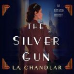The Silver Gun, L.A. Chandlar