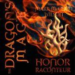 The Dragons Mage, Honor Raconteur
