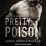 Pretty Poison, Aimee Nicole Walker