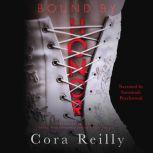 Bound By Honor, Cora Reilly