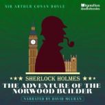 The Adventure of the Norwood Builder, Sir Arthur Conan Doyle