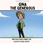 Gina the Generous, Rachel Kowert