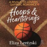 Hoops  Heartstrings, Eliza Lentzski