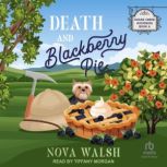 Death and Blackberry Pie, Nova Walsh
