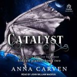 Catalyst, Anna Carven