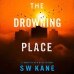 The Drowning Place, S W Kane