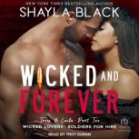 Wicked and Forever, Shayla Black