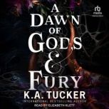 A Dawn of Gods  Fury, K. A. Tucker