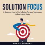 Solution Focus, Ronald Albright