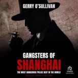 Gangsters of Shanghai, Gerry OSullivan