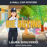 Die Buying, Laura DiSilverio