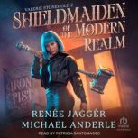 Shieldmaiden of the Modern Realm, Renee Jagger