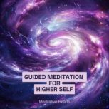 Guided Meditation for Higher Self, Meditative Hearts