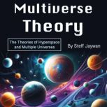 Multiverse Theory, Steff Jaywan