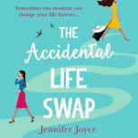 The Accidental Life Swap, Jennifer Joyce