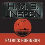 HMS Unseen, Patrick Robinson