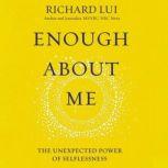 Enough About Me, Richard Lui