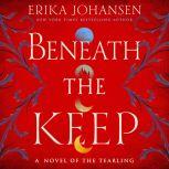 Beneath the Keep, Erika Johansen