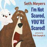Im Not Scared, Youre Scared, Seth Meyers