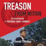 Treason From Within, Donald T Phillips