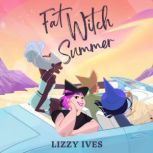 Fat Witch Summer, Lizzy Ives