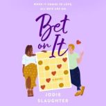 Bet on It A Novel, Jodie Slaughter