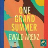 One Grand Summer, Ewald Arenz