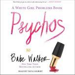 Psychos A White Girl Problems Book, Babe Walker
