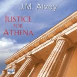 Justice for Athena, J.M. Alvey