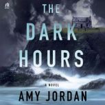 The Dark Hours, Amy Jordan