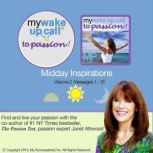 My Wake UP Call to Passion Midday I..., Janet Attwood