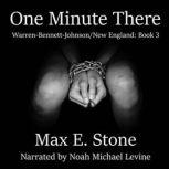 One Minute There, Max E. Stone