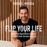 Flip Your Life, Tarek El Moussa