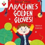 Arachnes Golden Gloves!, Stella Tarakson