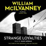 Strange Loyalties, William McIlvanney