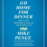 Go Home for Dinner, Mike Pence