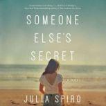 Someone Elses Secret, Julia Spiro