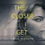 Closer I Get, The, Paul Burston