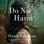 Do No Harm, Dawn Eastman