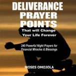 Deliverance Prayer Points That Will C..., Moses Omojola