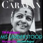 The Caravan MS Understood S01E05, TM Krishna