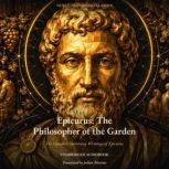 Epicurus The Philosopher of the Gard..., Epicurus