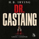 Dr. Castaing, H.B. Irving