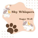 Sky Whispers, Sugar Well