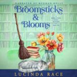 Broomsticks  Blooms, Lucinda Race